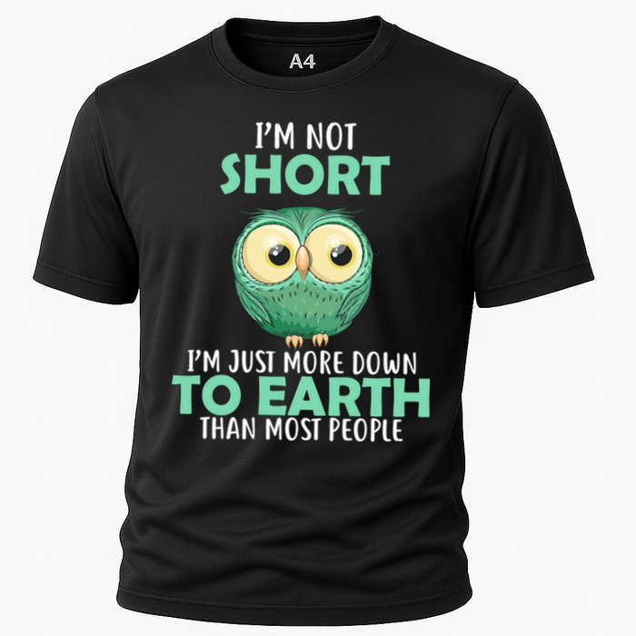 I'm Not Short Just Down To Earth Cooling Performance Crew T-Shirt
