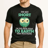 I'm Not Short Just Down To Earth Cooling Performance Crew T-Shirt