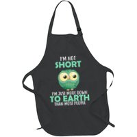 I'm Not Short Just Down To Earth Apron
