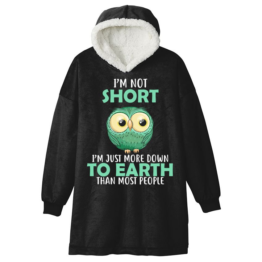 I'm Not Short Just Down To Earth Hooded Wearable Blanket