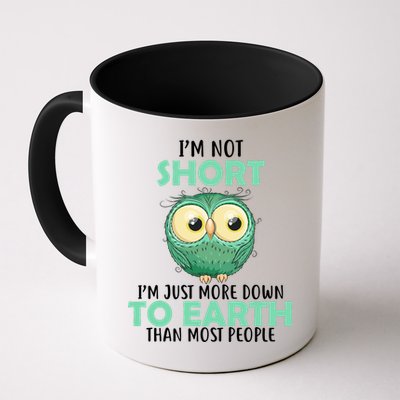I'm Not Short Just Down To Earth Mug