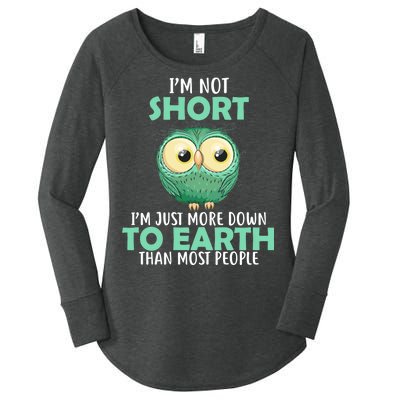 I'm Not Short Just Down To Earth Women's Perfect Tri Tunic Long Sleeve Shirt