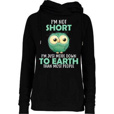 I'm Not Short Just Down To Earth Womens Funnel Neck Pullover Hood