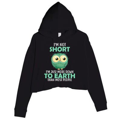 I'm Not Short Just Down To Earth Crop Fleece Hoodie