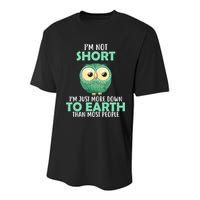 I'm Not Short Just Down To Earth Youth Performance Sprint T-Shirt