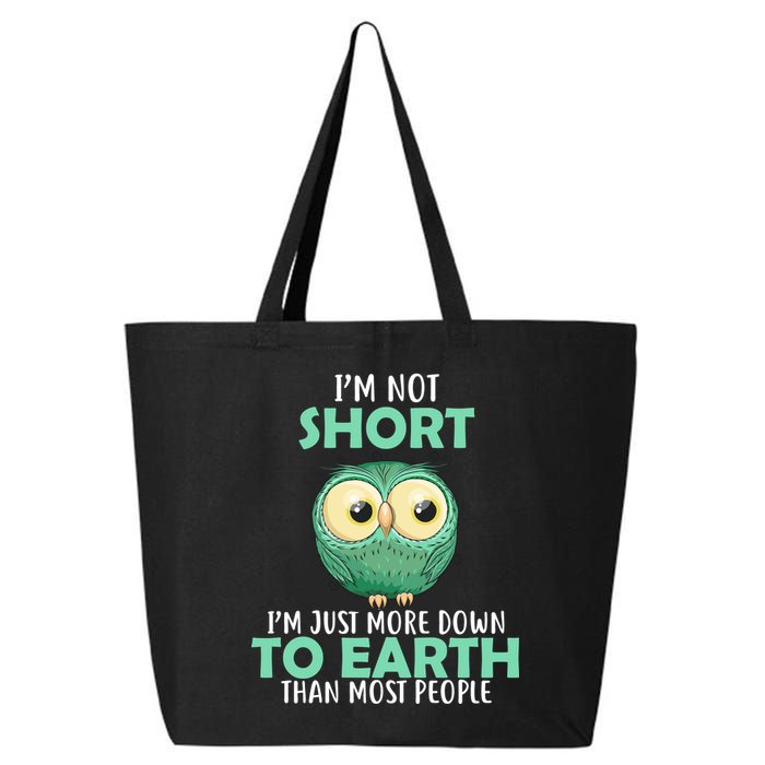 I'm Not Short Just Down To Earth 25L Jumbo Tote