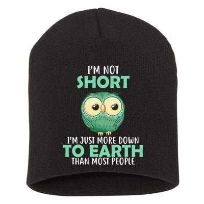 I'm Not Short Just Down To Earth Short Acrylic Beanie