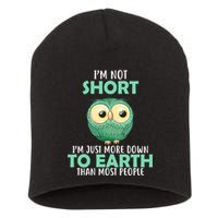 I'm Not Short Just Down To Earth Short Acrylic Beanie