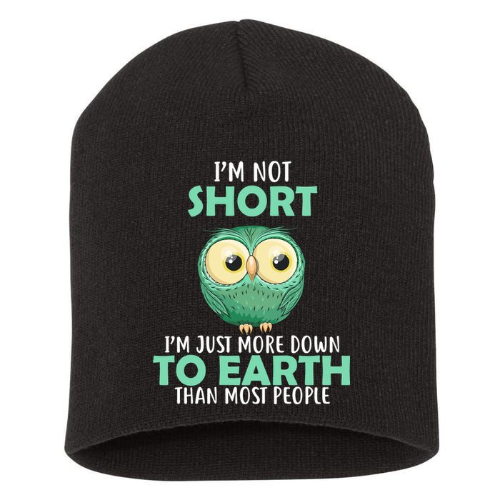 I'm Not Short Just Down To Earth Short Acrylic Beanie