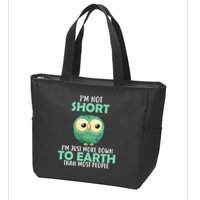 I'm Not Short Just Down To Earth Zip Tote Bag