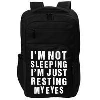 I'm Not Sleeping Just Resting My Eyes Impact Tech Backpack