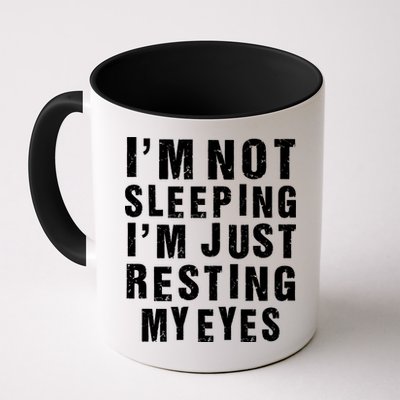 I'm Not Sleeping Just Resting My Eyes Mug