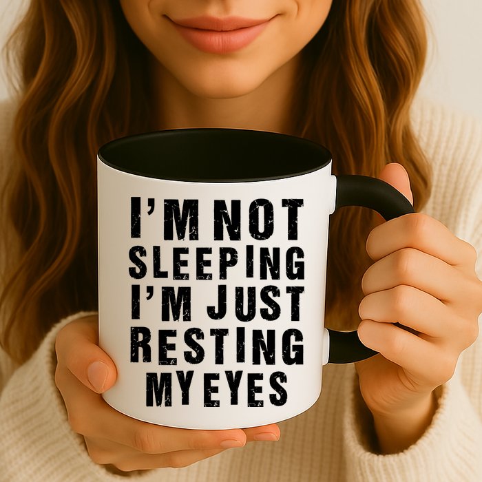 I'm Not Sleeping Just Resting My Eyes Mug