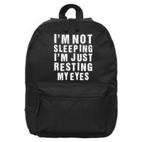 I'm Not Sleeping Just Resting My Eyes 16 in Basic Backpack