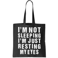 I'm Not Sleeping Just Resting My Eyes Bag