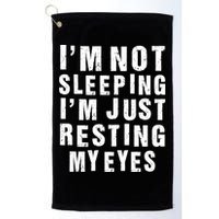 I'm Not Sleeping Just Resting My Eyes Golf Towel