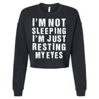 I'm Not Sleeping Just Resting My Eyes Cropped Pullover Crew