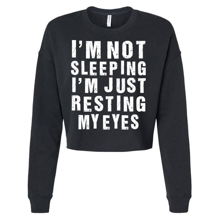 I'm Not Sleeping Just Resting My Eyes Cropped Pullover Crew
