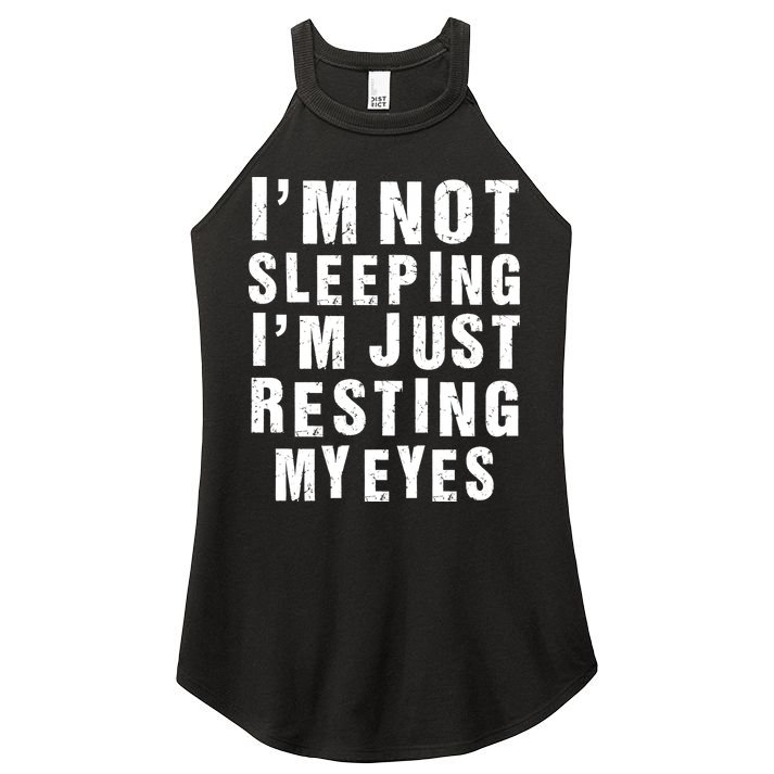 I'm Not Sleeping Just Resting My Eyes Women's Perfect Tri Rocker Tank
