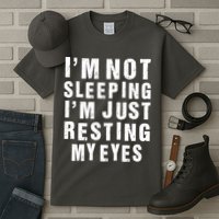 I'm Not Sleeping Just Resting My Eyes Tall T-Shirt