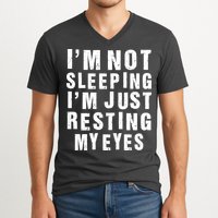 I'm Not Sleeping Just Resting My Eyes V-Neck T-Shirt