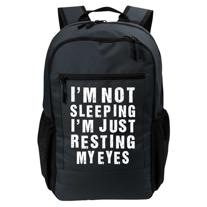 I'm Not Sleeping Just Resting My Eyes Backpack