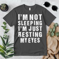 I'm Not Sleeping Just Resting My Eyes Premium T-Shirt