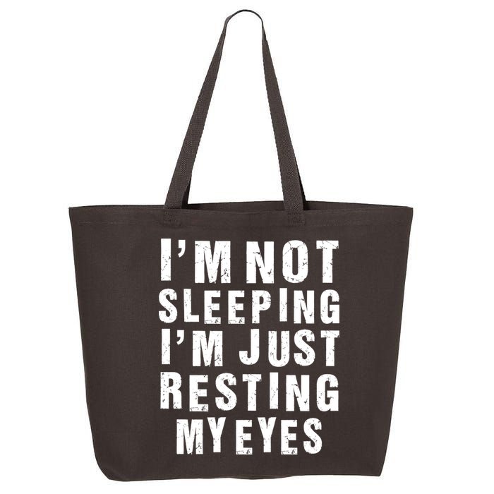 I'm Not Sleeping Just Resting My Eyes 25L Jumbo Tote