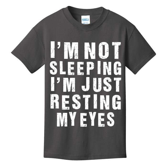 I'm Not Sleeping Just Resting My Eyes Kids T-Shirt