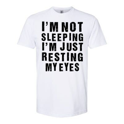 I'm Not Sleeping Just Resting My Eyes Softstyle® CVC T-Shirt