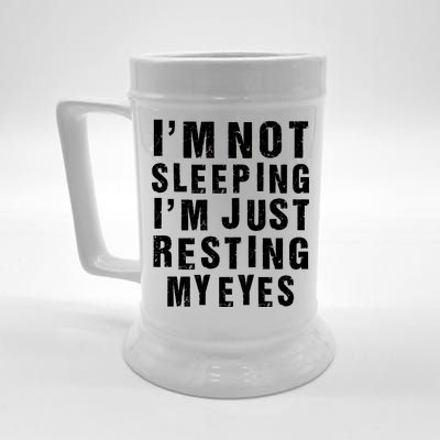 I'm Not Sleeping Just Resting My Eyes Beer Stein