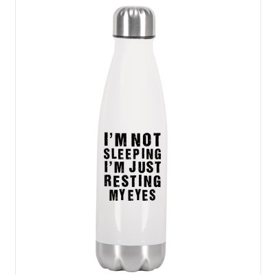 I'm Not Sleeping Just Resting My Eyes Stainless Steel Insulated Water Bottle