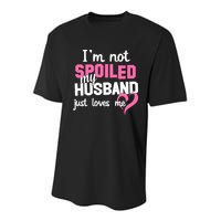 I'm Not Spoiled My Husband Just Loves Me Youth Performance Sprint T-Shirt