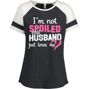 I'm Not Spoiled My Husband Just Loves Me Enza Ladies Jersey Colorblock Tee