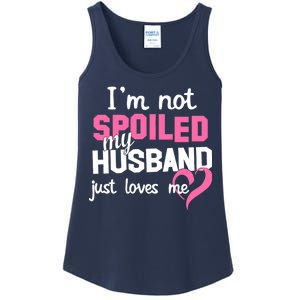 I'm Not Spoiled My Husband Just Loves Me Ladies Essential Tank