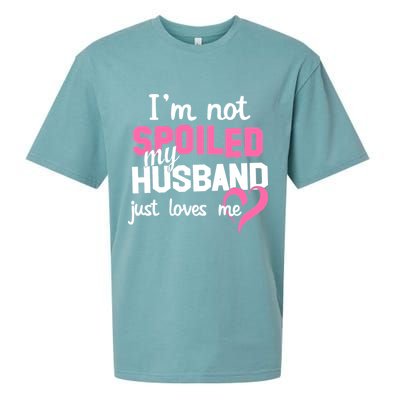 I'm Not Spoiled My Husband Just Loves Me Sueded Cloud Jersey T-Shirt