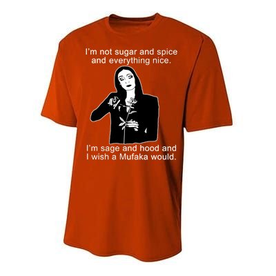 I'm Not Sugar And Spice Funny Meme Performance Sprint T-Shirt