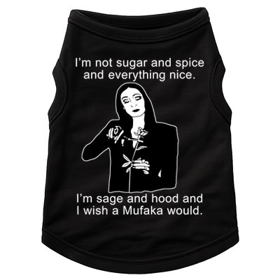 I'm Not Sugar And Spice Funny Meme Doggie Tank