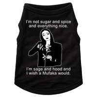 I'm Not Sugar And Spice Funny Meme Doggie Tank