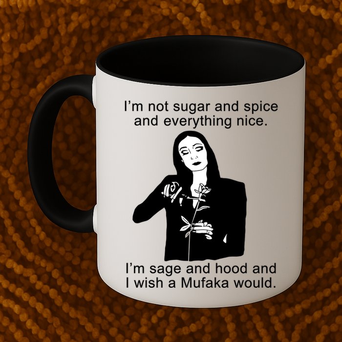 I'm Not Sugar And Spice Funny Meme Mug