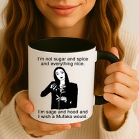 I'm Not Sugar And Spice Funny Meme Mug