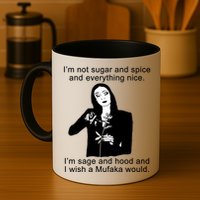 I'm Not Sugar And Spice Funny Meme Mug