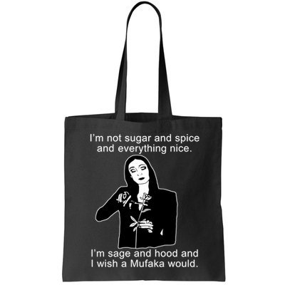 I'm Not Sugar And Spice Funny Meme Bag