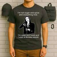 I'm Not Sugar And Spice Funny Meme T-Shirt
