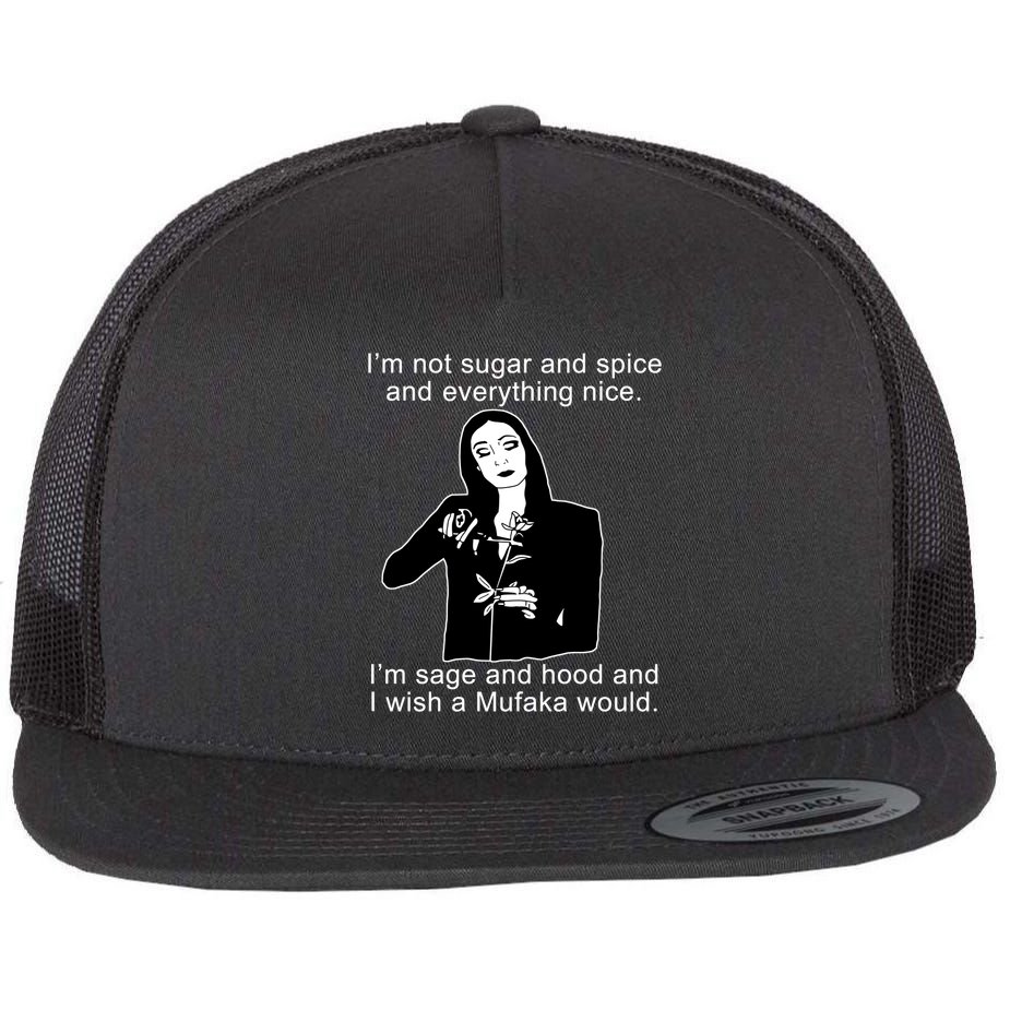 I'm Not Sugar And Spice Funny Meme Flatbill Hat