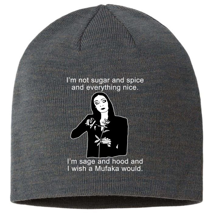 I'm Not Sugar And Spice Funny Meme Sustainable Beanie