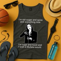 I'm Not Sugar And Spice Funny Meme Tank Top