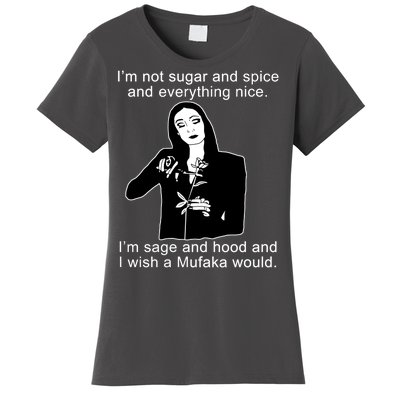 I'm Not Sugar And Spice Funny Meme Women's T-Shirt