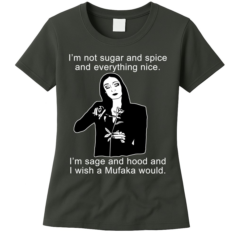 I'm Not Sugar And Spice Funny Meme Womens T-Shirt