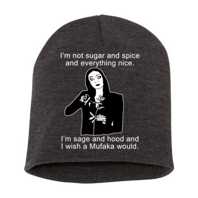 I'm Not Sugar And Spice Funny Meme Short Acrylic Beanie